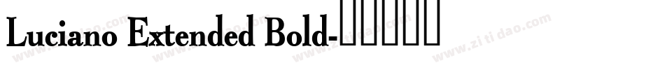 Luciano Extended Bold字体转换